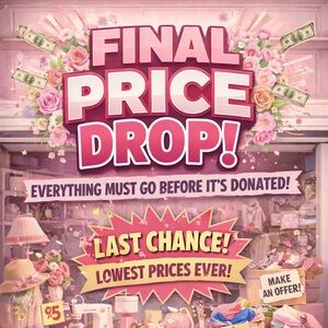 Final price drop before everything is donated!
